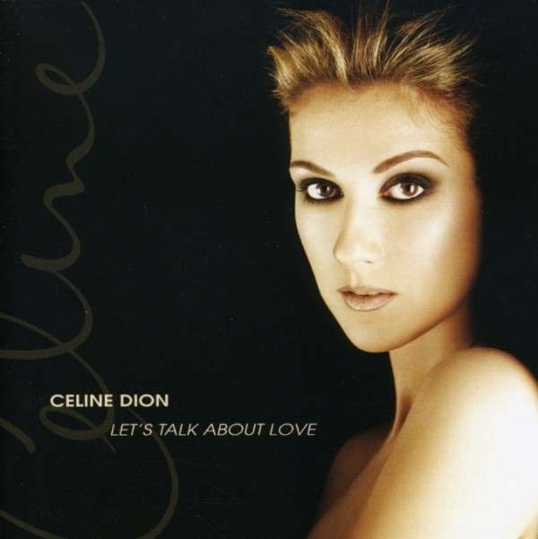 Celine Dion - Let's Talk About Love.jpg