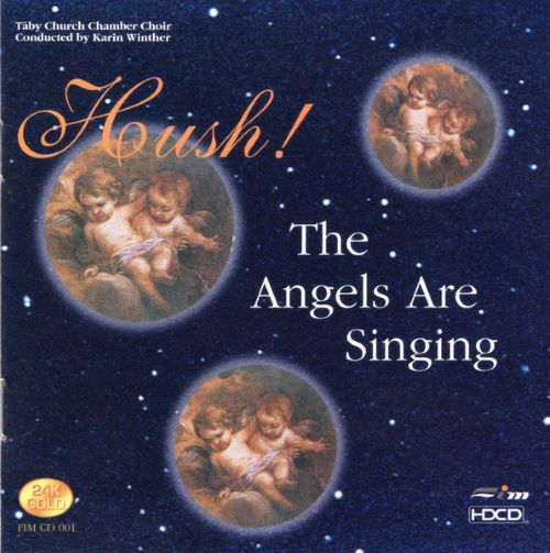 Hush! The Angels Are Singing.jpg