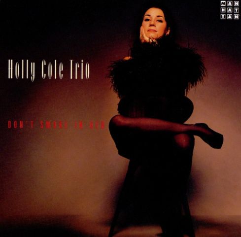 Holly Cole Trio - Don´t smoke in bed.jpg