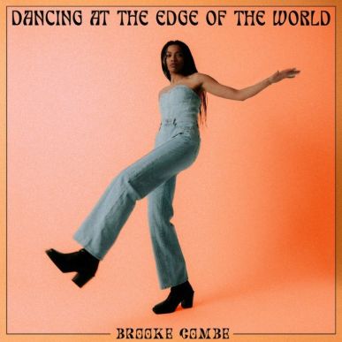 Brooke Combe - Dancing At The Edge Of The World.jpg